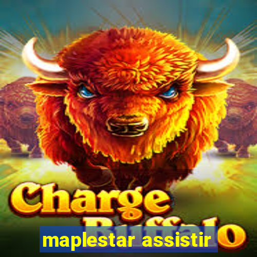 maplestar assistir